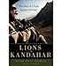 Lions of Kandahar: The Story of a Fight Against All Odds (Hardback) - Common by 