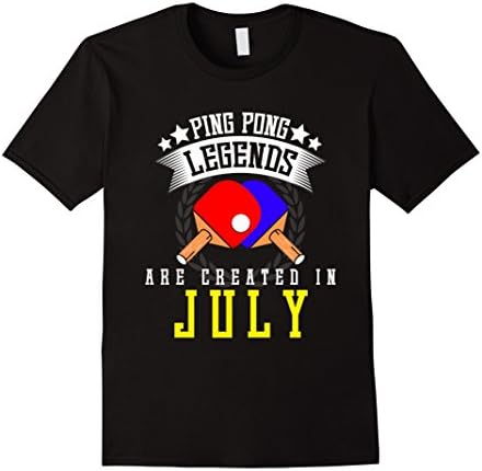 Mens Funny Ping Pong Legends Are Created In July T-shirt Birthday Small Black