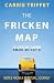 The Fricken Map is Upside Down: Notes from a spiritual journey (1) by