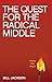 The Quest for the Radical Middle