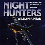 Night Hunters: The AC-130s and Their Role in US Airpower: Williams-Ford Texas A&M University Militar by