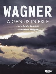 Wagner A Genius In Exile