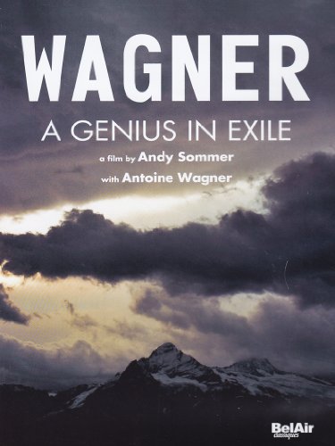 Wagner A Genius In Exile