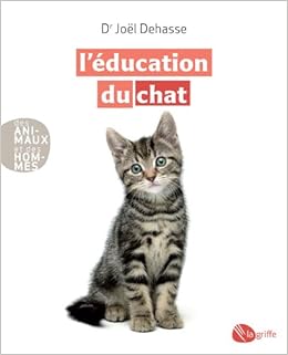 L'éducation du chat -Nouvelle edition-