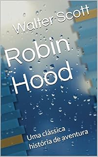 Livro Robin Hood: Uma clássica história de aventura