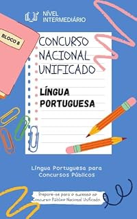 Concurso Nacional Unificado - LÍNGUA PORTUGUESA: E-book Completo de Língua Portuguesa para Concursos Públicos (BLOCO 8 Concurso Público Nacional Unificado CPNU Nível Intermediário)
