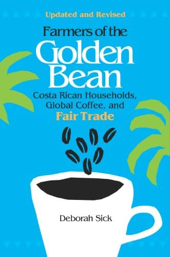 Farmers of the Golden Bean: Costa Rican Households in the Global Coffee Economy