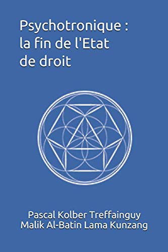 Psychotronique : la fin de l'Etat de droit (French Edition) by Pascal Treffainguy