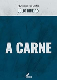 Livro A Carne (Clássicos Essenciais)