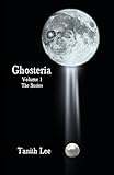 Ghosteria Volume 1: The Stories