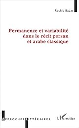 Permanence et variabilité dans le récit persan et arabe classique