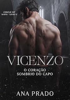 Livro VICENZO: O Coração Sombrio do Capo (CIRCLE OF MAFIA Livro 2)