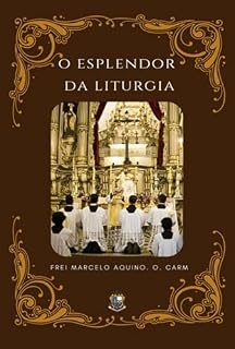 Livro O Esplendor Da Liturgia