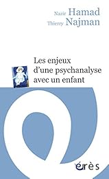 Les  enjeux d'une psychanalyse avec un enfant