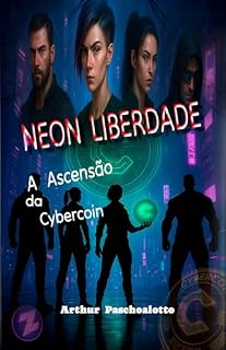 Livro Neon Liberdade : A Ascensão da Cybercoin