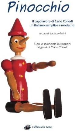 Pinocchio - Illustrato e in italiano semplice e moderno: Il libro (Italian Edition)