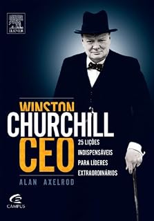 Livro Winston Churchill Ceo - 25 Lições Indispensaveis para Lideres Extraordinarios