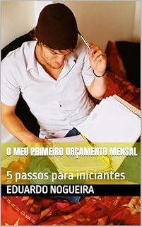 Livro O meu primeiro Orçamento mensal: 5 passos para iniciantes