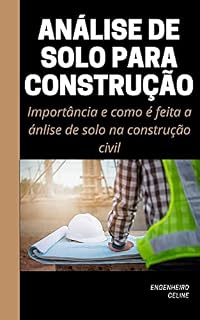 Livro Análise de Solo para Construção: Importância e como é feita a ánlise de solo na construção civil