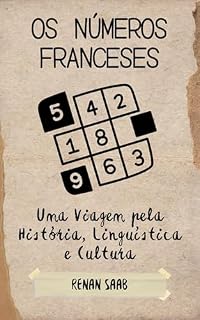 Livro Os Números Franceses: Uma Viagem pela História, Linguística e Cultura