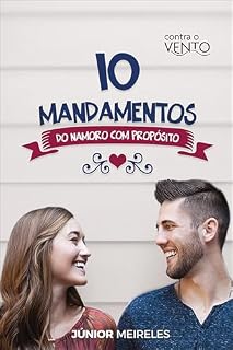 Livro 10 mandamentos do namoro com propósito