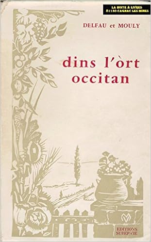 Amazon Fr Dins L Ort Occitan Dans Le Jardin D Occitanie Aveyron Rodez Midi Pyrenees Patois Delfau Et Mouly Livres
