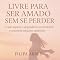 Livro Como Superar a Dependência Emocional: Um guia para recuperar o amor-próprio, fortalecer a autoestima e libertar-se de relações tóxicas