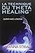 La technique du ThetaHealing by