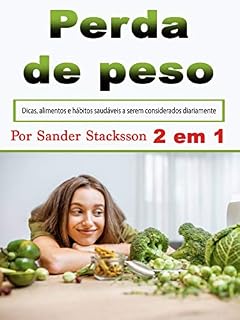 Livro Perda de peso: Dicas, alimentos e hábitos saudáveis a serem considerados diariamente