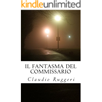 Il fantasma del Commissario (Italian Edition) book cover Il fantasma del Commissario (Italian Edition) book cover