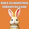 Livro LIVRO INFANTIL: BOB E OS MONSTROS DEBAIXO DA CAMA