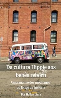 Livro Da cultura Hippie aos bebês reborn: Uma análise dos modismos ao longo da história