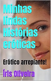 Livro Minhas lindas Histórias eróticas : Erótico arrepiante!
