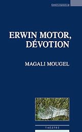 Erwin Motor, dévotion