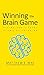 Winning the Brain Game: Fixing the 7 Fatal Flaws of Thinking
