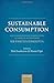 Sustainable Consumption: Multi-disciplinary Perspectives In Honour of Professor Sir Partha Dasgupta