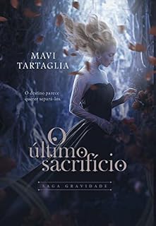 Livro O último sacrifício: Saga Gravidade