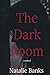 The Dark Room by Natalie Banks