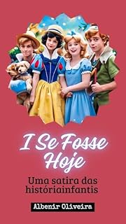 Livro I se Fosse Verdade: Dias de Hoje