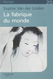 La  fabrique du monde