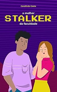 Livro A Melhor Stalker da Faculdade