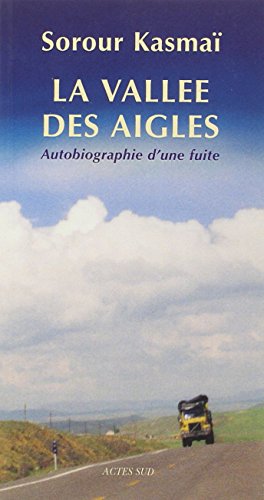 La vallée des aigles: autobiographie d'une fuite: récit