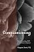 Compassioning: Basic Counseling Skills for Christian Caregivers by Margaret Ferris