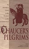 Chaucer's Pilgrims: An Historical Guide to the Pilgrims in The Canterbury Tales: An Historical Guide by 