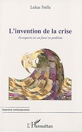 L' invention de la crise