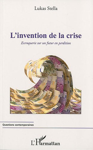 L' invention de la crise