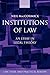 Institutions of Law: An Essay in Legal Theory (Law, State, and Practical Reason)