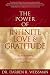 The Power of Infinite Love & Gratitude: An Evolutionary Journey to Awakening Your Spirit by 