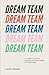 Dream Team: Les meilleurs secrets des managers pour recruter et fidéliser votre équipe idéale (French Edition) by Ludovic Girodon