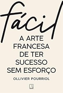 Livro Fácil: A arte francesa de ter sucesso sem esforço